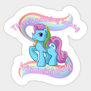 There's Nothing Wrong With Being Girly Sticker